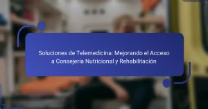 Soluciones de Telemedicina: Mejorando el Acceso a Consejería Nutricional y Rehabilitación
